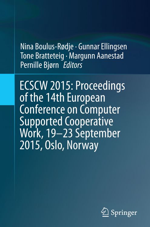 Produktbild: ECSCW 2015: Proceedings of the 14th European Conference on Computer Supported Cooperative Work, 19-23 September 2015, Oslo, Norway