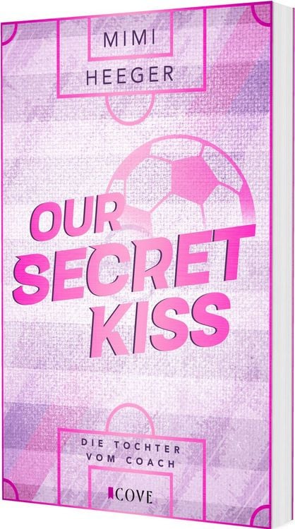 Produktbild: Our Secret Kiss. Die Tochter vom Coach (Secret-Reihe 1)