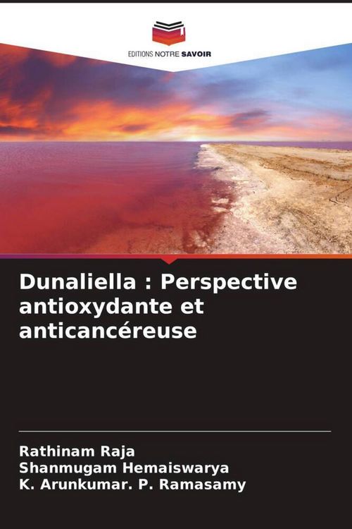 Produktbild: Dunaliella : Perspective antioxydante et anticanc&eacute;reuse