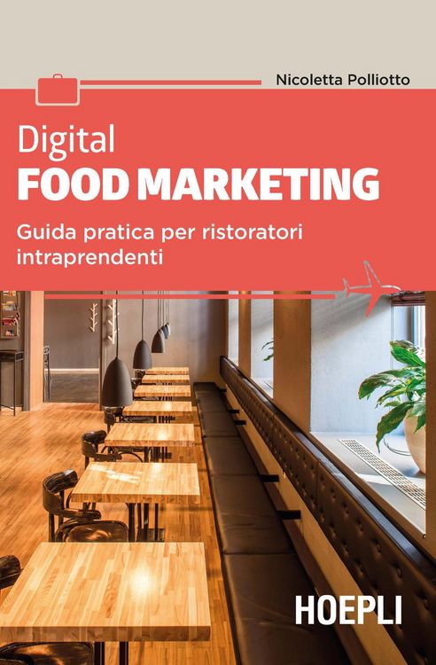 Produktbild: Digital food marketing. Guida pratica per ristoratori intraprendenti