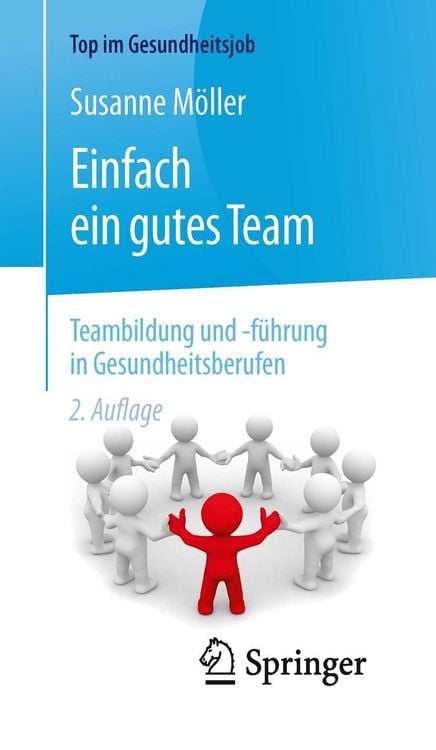 Produktbild: Einfach ein gutes Team - Teambildung und -f&uuml;hrung in Gesundheitsberufen