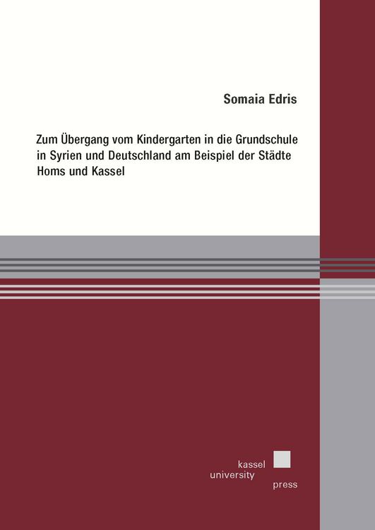 Produktbild: Zum &Uuml;bergang vom Kindergarten in die Grundschule in Syrien und Deutschland am Beispiel der St&auml;dte Homs und Kassel