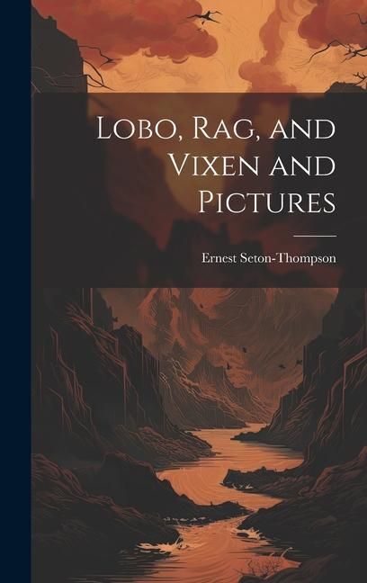 Produktbild: Lobo, Rag, and Vixen and Pictures