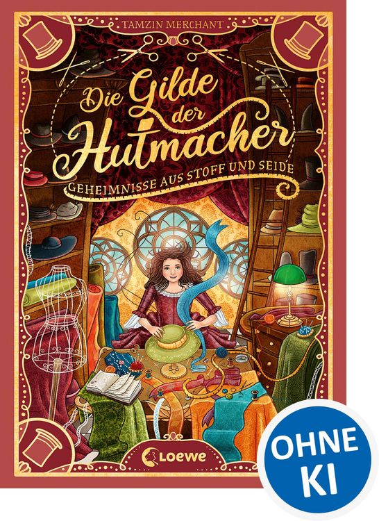 Produktbild: Die Gilde der Hutmacher (Die magischen Gilden, Band 1) - Geheimnisse aus Stoff und Seide