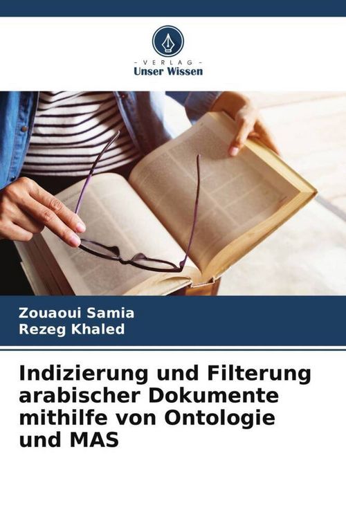 Produktbild: Indizierung und Filterung arabischer Dokumente mithilfe von Ontologie und MAS