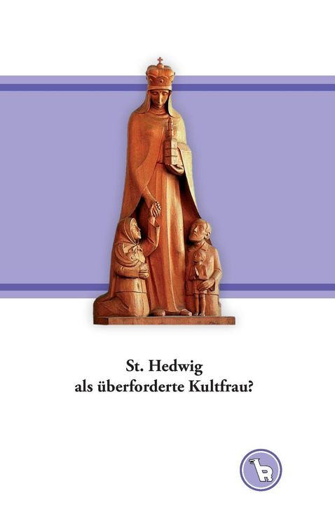 Produktbild: St. Hedwig als &uuml;berforderte Kultfrau?