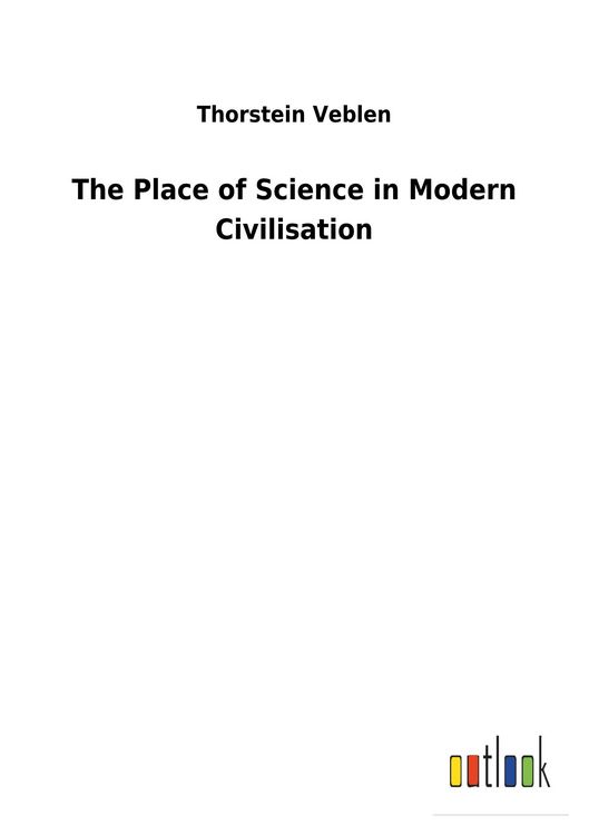 Produktbild: The Place of Science in Modern Civilisation