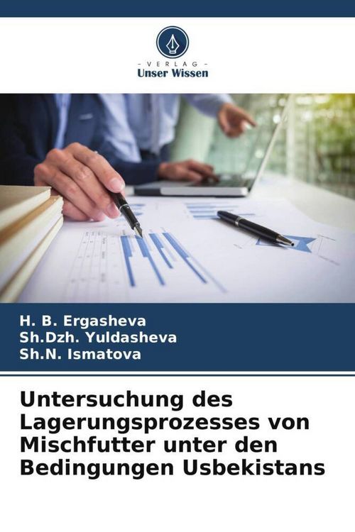 Produktbild: Untersuchung des Lagerungsprozesses von Mischfutter unter den Bedingungen Usbekistans