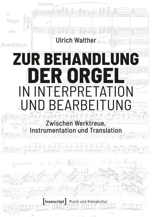 Produktbild: Zur Behandlung der Orgel in Interpretation und Bearbeitung