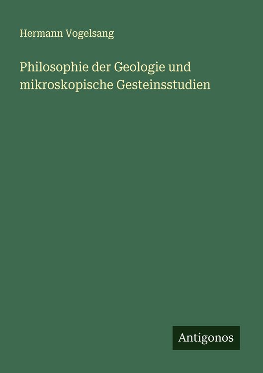 Produktbild: Philosophie der Geologie und mikroskopische Gesteinsstudien