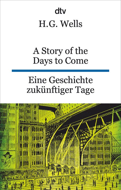 Produktbild: A Story of the Days to Come. Eine Geschichte zuk&uuml;nftiger Tage