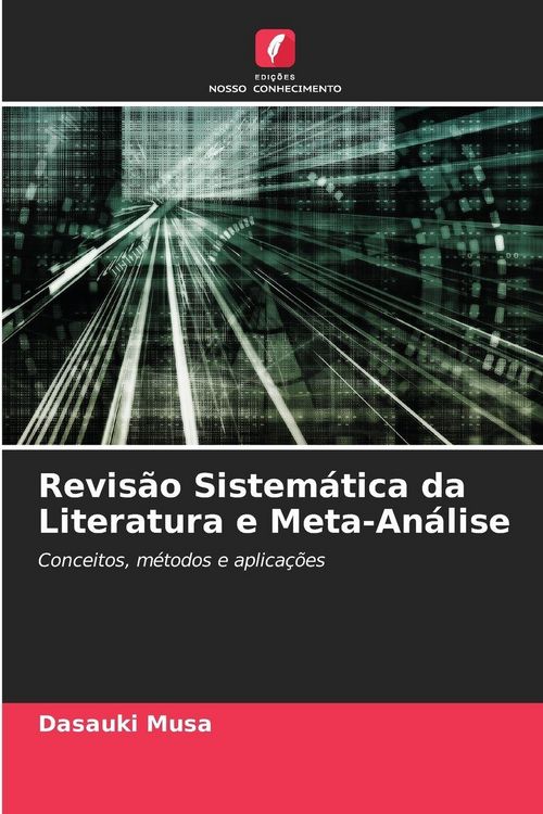 Produktbild: Revis&atilde;o Sistem&aacute;tica da Literatura e Meta-An&aacute;lise