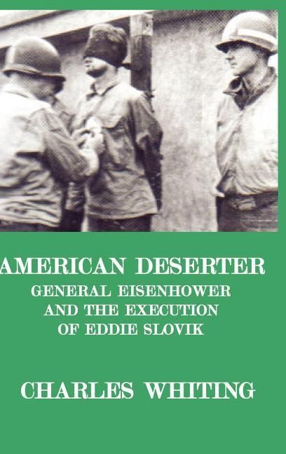 Produktbild: American Deserter. General Eisenhower and the Execution of Eddie Slovik