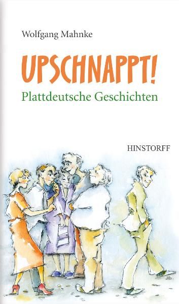Produktbild: Upschnappt! Plattdeutsche Geschichten