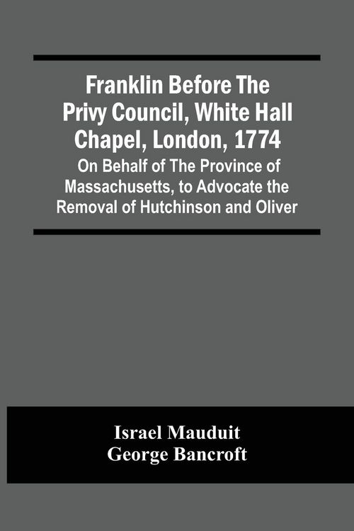 Produktbild: Franklin Before The Privy Council, White Hall Chapel, London, 1774
