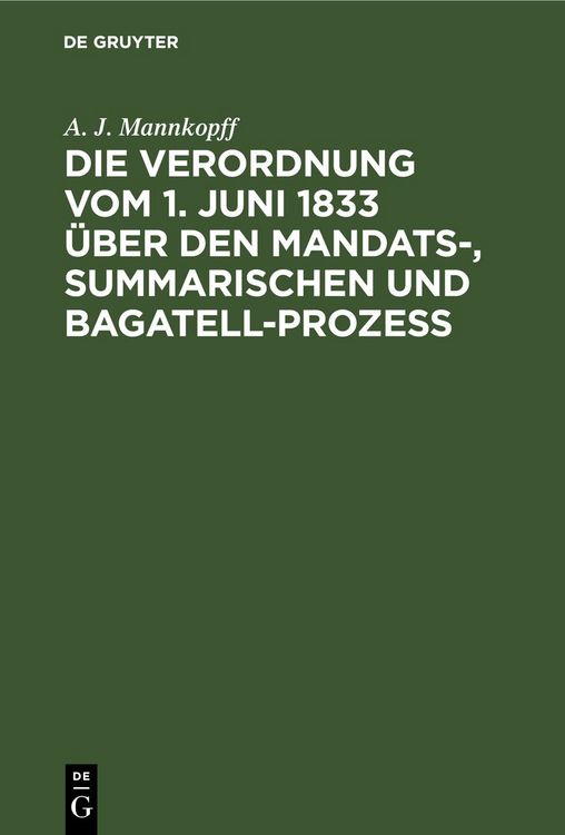 Produktbild: Die Verordnung vom 1. Juni 1833 &uuml;ber den Mandats-, summarischen und Bagatell-Prozess
