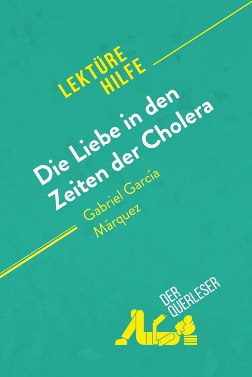 Produktbild: Die Liebe in den Zeiten der Cholera von Gabriel Garc&iacute;a M&aacute;rquez (Lekt&uuml;rehilfe)