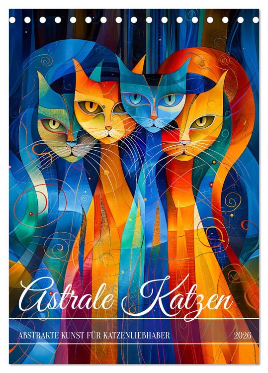 Produktbild: Astrale Katzen - Abstrakte Kunst f&uuml;r Katzenliebhaber (Tischkalender 2026 DIN A5 hoch), CALVENDO Monatskalender