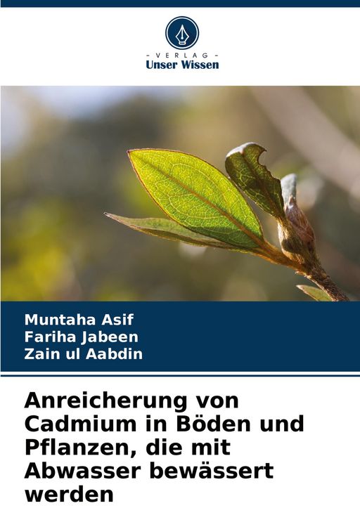 Produktbild: Anreicherung von Cadmium in B&ouml;den und Pflanzen, die mit Abwasser bew&auml;ssert werden