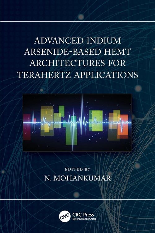 Produktbild: Advanced Indium Arsenide-Based HEMT Architectures for Terahertz Applications
