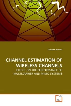 Produktbild: Ahmed, K: CHANNEL ESTIMATION OF WIRELESS CHANNELS