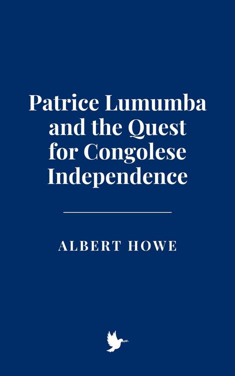 Produktbild: Patrice Lumumba and the Quest for Congolese Independence