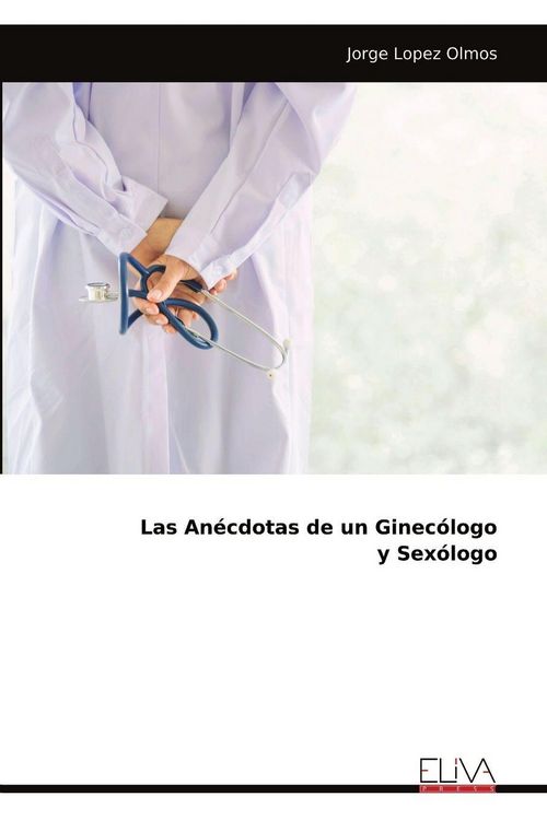 Produktbild: Las An&eacute;cdotas de un Ginec&oacute;logo y Sex&oacute;logo