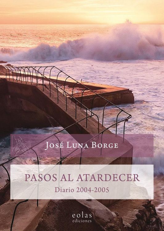 Produktbild: Pasos al atardecer : diario 2004-2005