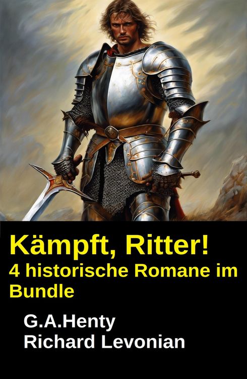 Produktbild: K&auml;mpft, Ritter! 4 historische Romane im Bundle