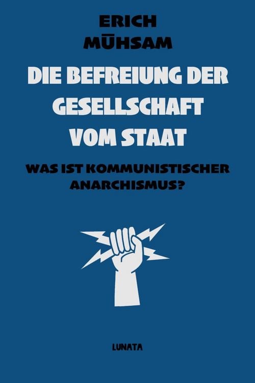 Produktbild: Die Befreiung der Gesellschaft vom Staat