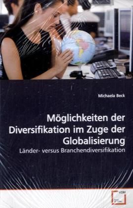 Produktbild: Beck, M: M&ouml;glichkeiten der Diversifikation im Zuge der Globa