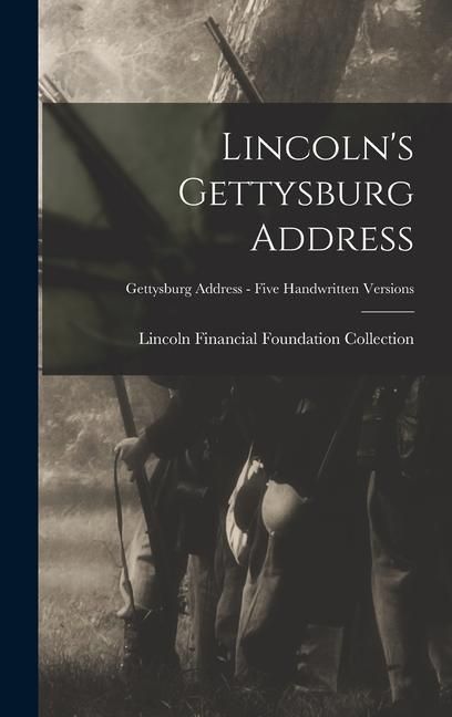 Produktbild: Lincoln's Gettysburg Address; Gettysburg Address - Five handwritten versions