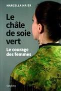 Produktbild: CHALE DE SOIE VERT -LE- LE COURAGE DES FEMMES