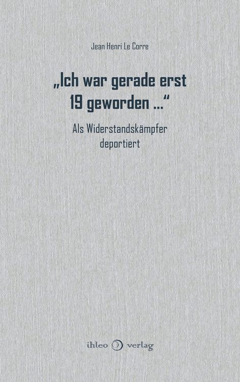 Produktbild: &bdquo;Ich war gerade erst 19 geworden &hellip;&ldquo;