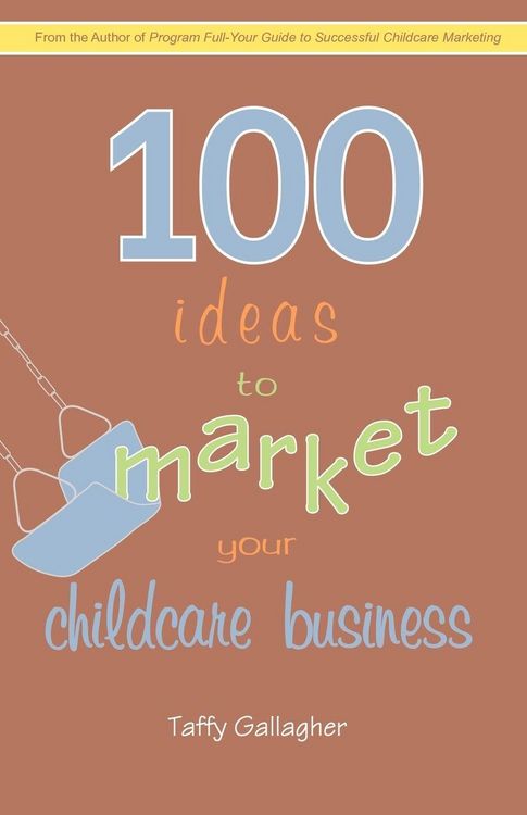 Produktbild: 100 Ideas to Market Your Childcare Business