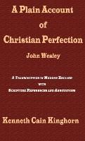 Produktbild: A Plain Account of Christian Perfection as Believed and Taught by the Reverend Mr. John Wesley