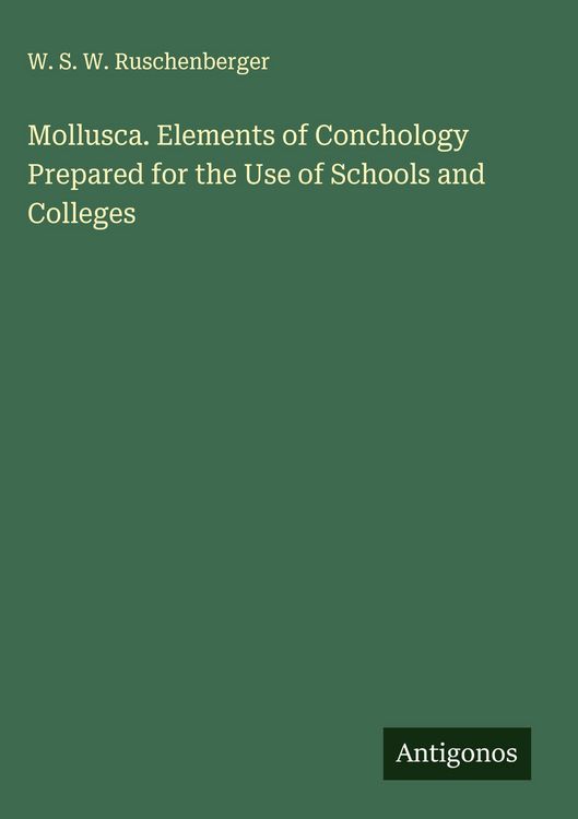 Produktbild: Mollusca. Elements of Conchology Prepared for the Use of Schools and Colleges