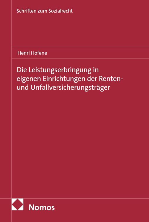 Produktbild: Die Leistungserbringung in eigenen Einrichtungen der Renten- und Unfallversicherungstr&auml;ger