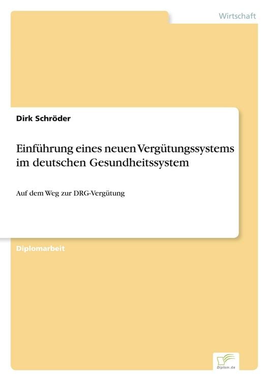 Produktbild: Einf&uuml;hrung eines neuen Verg&uuml;tungssystems im deutschen Gesundheitssystem