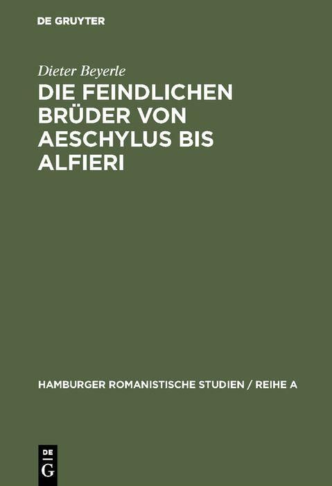 Produktbild: Die feindlichen Br&uuml;der von Aeschylus bis Alfieri