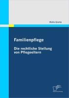 Produktbild: Familienpflege - Die rechtliche Stellung von Pflegeeltern