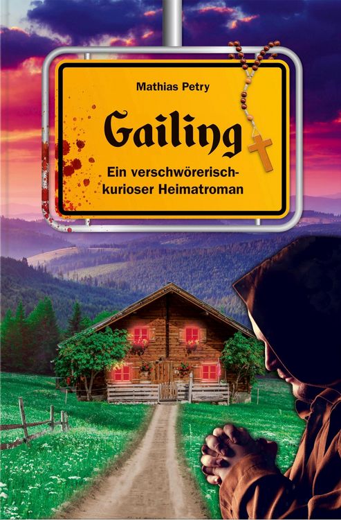 Produktbild: Gailing - Ein verschw&ouml;rerisch kurioser Heimatroman