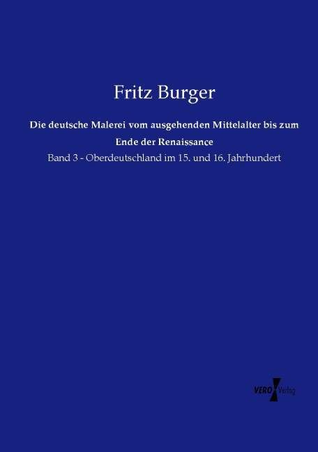Produktbild: Die deutsche Malerei vom ausgehenden Mittelalter bis zum Ende der Renaissance