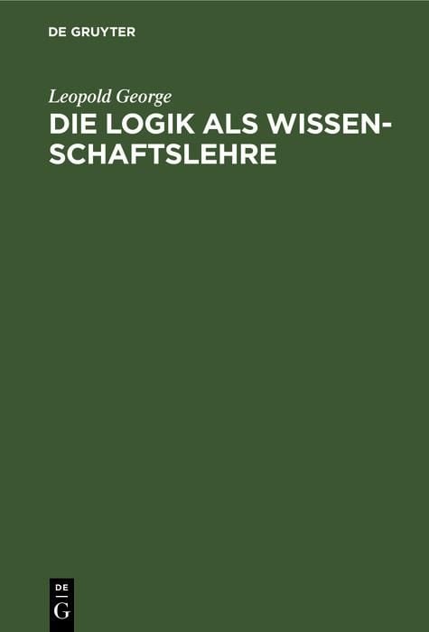 Produktbild: Die Logik als Wissenschaftslehre