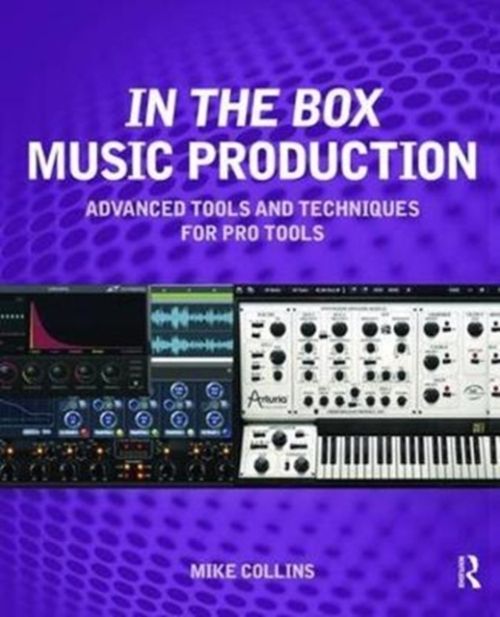 Produktbild: In the Box Music Production: Advanced Tools and Techniques for Pro Tools