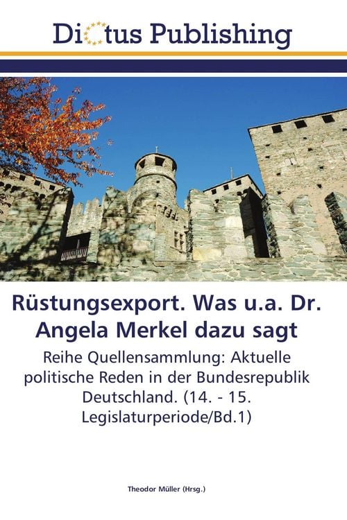 Produktbild: R&uuml;stungsexport. Was u.a. Dr. Angela Merkel dazu sagt