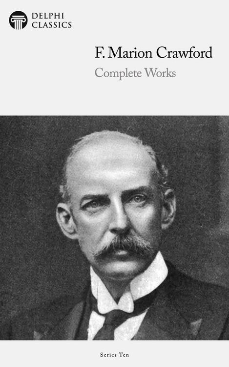Produktbild: Delphi Complete Works of F. Marion Crawford (Illustrated)