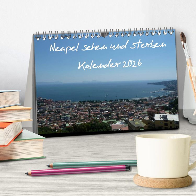 Produktbild: Neapel sehen und sterben (Tischkalender 2026 DIN A5 quer), CALVENDO Monatskalender