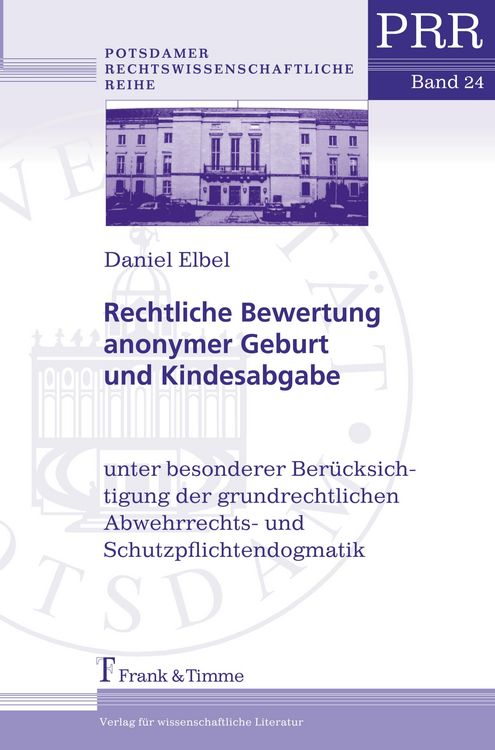Produktbild: Rechtliche Bewertung anonymer Geburt und Kindesabgabe