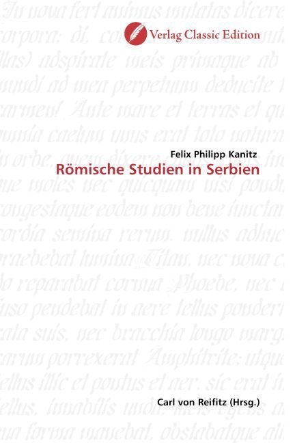 Produktbild: Kanitz, F: R&ouml;mische Studien in Serbien